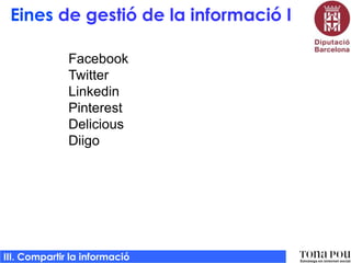 Eines de gestió de la informació I
Facebook
Twitter
Linkedin
Pinterest
Delicious
Diigo

III. Compartir la informació

 