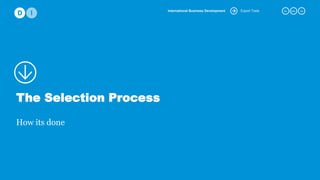 xx. xxx. xxExport ToolsInternational Business Development
The Selection Process
How its done
 