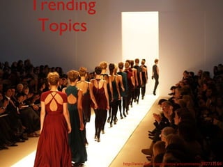 Trending Topics http://www.flickr.com/photos/artcomments/382733164/ 