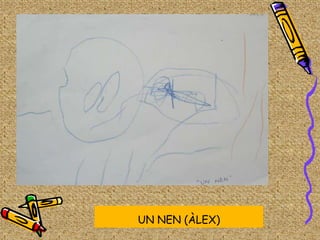UN NEN (ÀLEX)
 