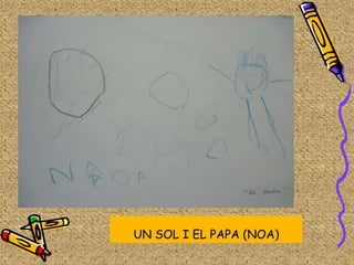 UN SOL I EL PAPA (NOA)
 
