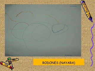 RODONES (NAYARA)
 