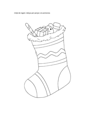 mitjó de regals i dolços per penjar a la xemeneia
 