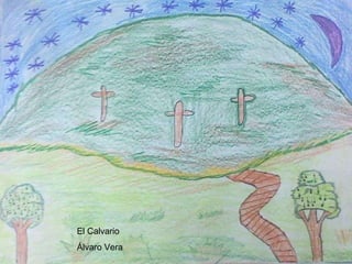 El Calvario Álvaro Vera 