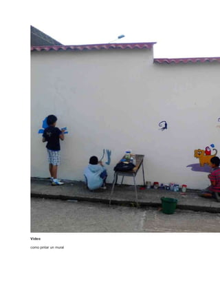 Video
como pintar un mural
 