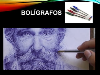 BOLÍGRAFOSBOLÍGRAFOS
 