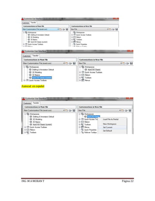 ING :M A MORAN T Página 22
Autocad en español
 