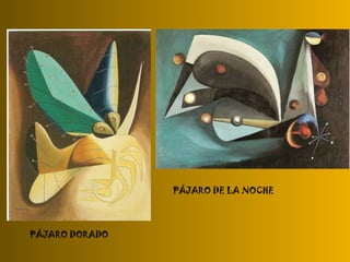 PÁJARO DORADO PÁJARO DE LA NOCHE 