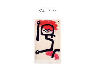 PAUL KLEE
 