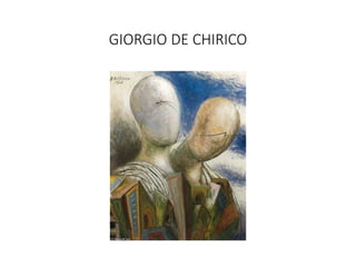 GIORGIO DE CHIRICO
 