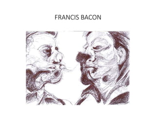 FRANCIS BACON
 