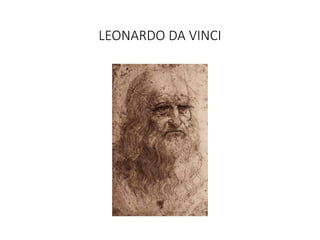 LEONARDO DA VINCI
 