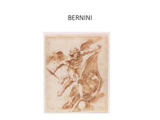 BERNINI
 