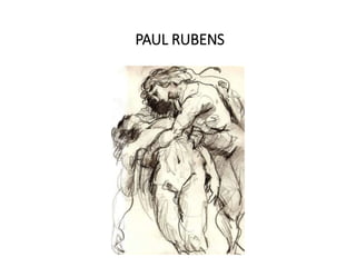 PAUL RUBENS
 