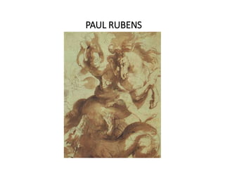 PAUL RUBENS
 
