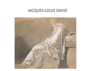 JACQUES-LOUIS DAVID
 