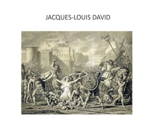 JACQUES-LOUIS DAVID
 