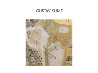 GUSTAV KLIMT
 