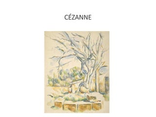 CÉZANNE
 