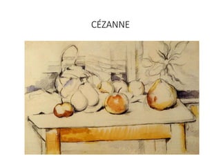 CÉZANNE
 