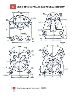 10

DIBUJO TECNICO PARA TERCERO DE BACHILLERATO

Compilado por: Ing. Luis Paucar Limaico | U.E.S.F.N

 