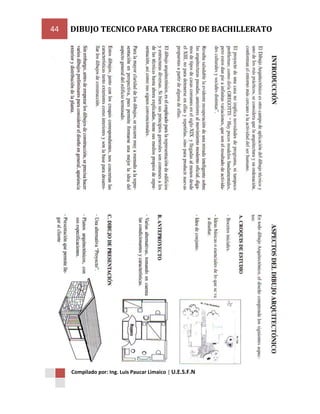 44

DIBUJO TECNICO PARA TERCERO DE BACHILLERATO

Compilado por: Ing. Luis Paucar Limaico | U.E.S.F.N

 