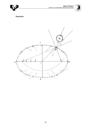 DIBUJO TÉCNICO
Acceso a la Universidad: mayores de 25 años
18
Respuesta:
 