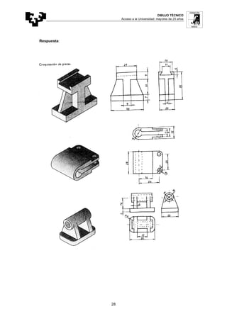 DIBUJO TÉCNICO
Acceso a la Universidad: mayores de 25 años
28
Respuesta:
 