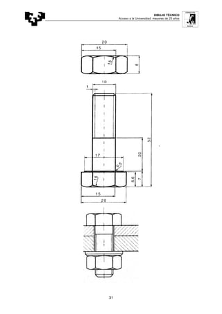 DIBUJO TÉCNICO
Acceso a la Universidad: mayores de 25 años
31
 