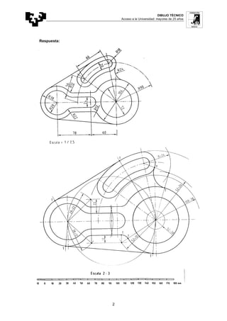 DIBUJO TÉCNICO
Acceso a la Universidad: mayores de 25 años
2
Respuesta:
 