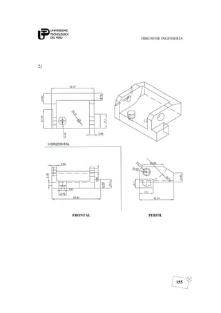 DIBUJO DE INGENIERÍA
155
2)
FRONTAL PERFIL
 