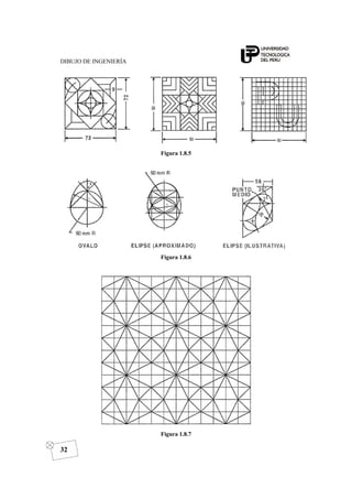 DIBUJO DE INGENIERÍA
32
Figura 1.8.5
Figura 1.8.6
Figura 1.8.7
 