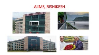 AIIMS, RISHIKESH
 