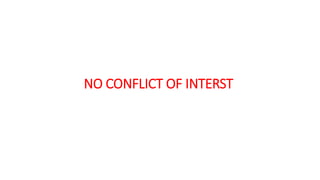 NO CONFLICT OF INTERST
 