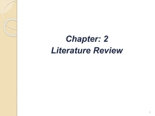 Chapter: 2
Literature Review
7
 