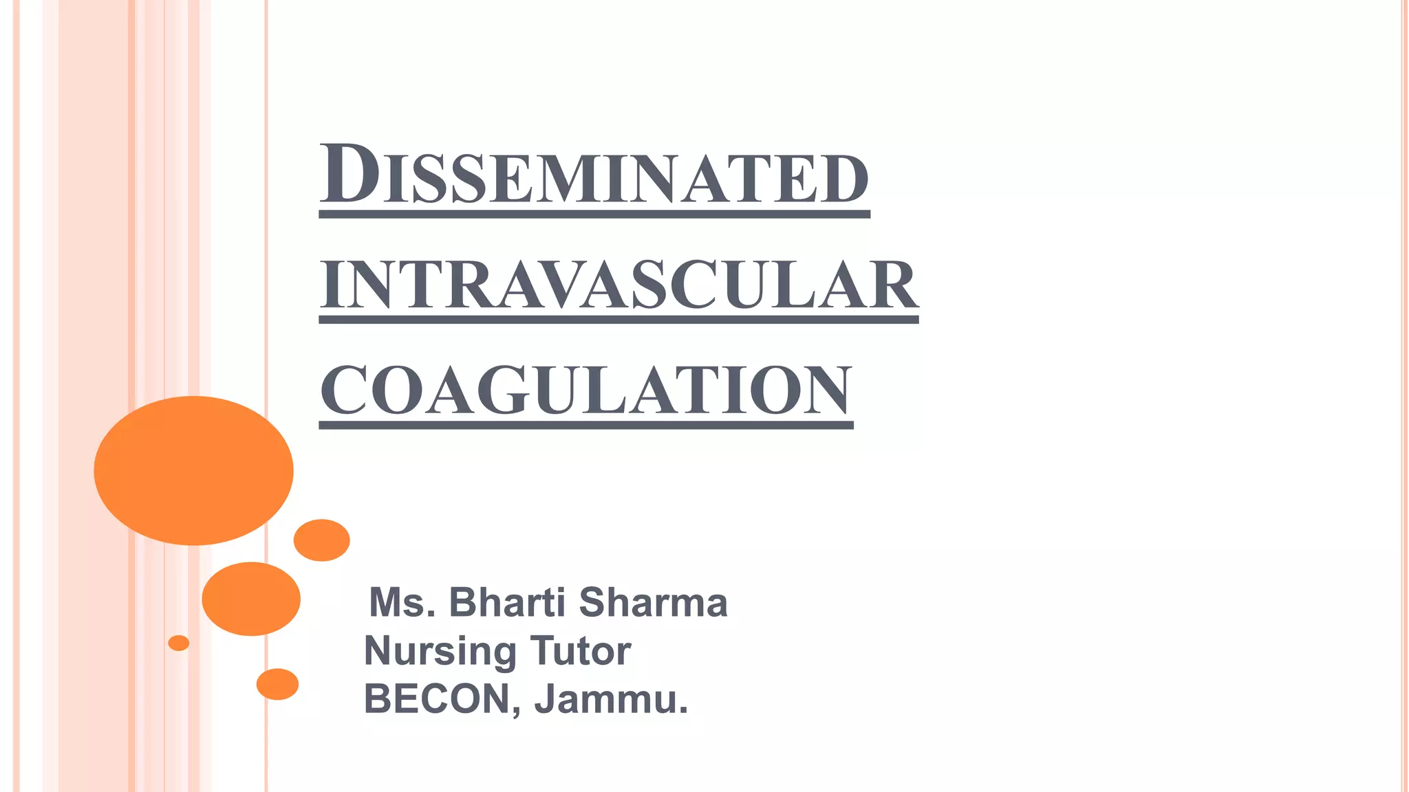 Dic- disseminated intravascular coagulation | PPTX