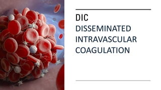 Comprehensive Overview of Disseminated Intravascular Coagulation (DIC ...