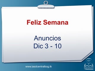Feliz Semana

      Anuncios
      Dic 3 - 10

www.iasdcentralbog.tk
 