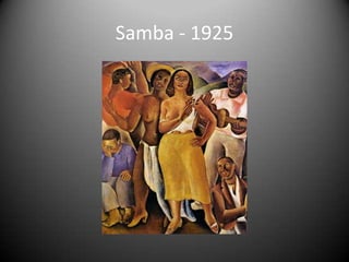 Samba - 1925
 