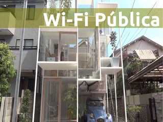 Wi-Fi Pública
 