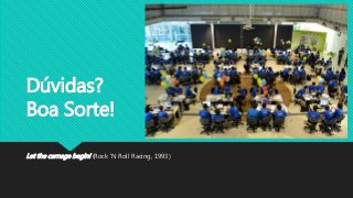 Dúvidas?
Boa Sorte!
Let the carnage begin! (Rock 'N Roll Racing, 1993)
 