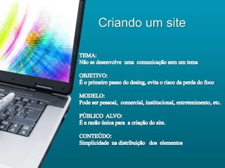 Criando um site
 