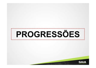PROGRESSÕES

 