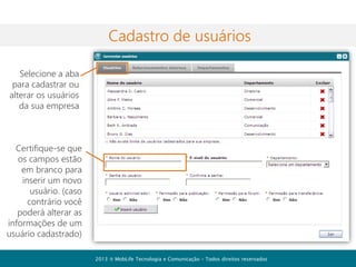 Conversação

A partir da tela de conversação é
possível interagir de várias formas
com o contato além da troca de
mensagens de texto.

Iniciar uma conferência
Exibir o histórico de conversas
Transferir um arquivo
Bloquear o contato

2013  MobLife Tecnologia e Comunicação – Todos direitos reservados

 