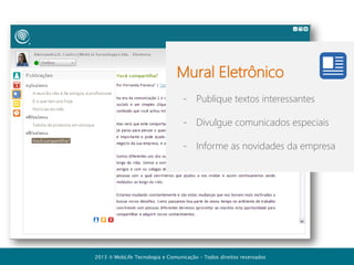Login
Para fazer o login pela primeira vez é
necessário validar o seu e-mail de acesso.

IMPORTANTE:
Se você não receber o e-mail de validação, é
interessante conferir se ele não caiu na sua caixa
de spam. Se mesmo assim não o receber ,
envie-nos um e-mail para que possamos
auxiliá-lo. suporte@moblife.com.br

2013  MobLife Tecnologia e Comunicação – Todos direitos reservados

 