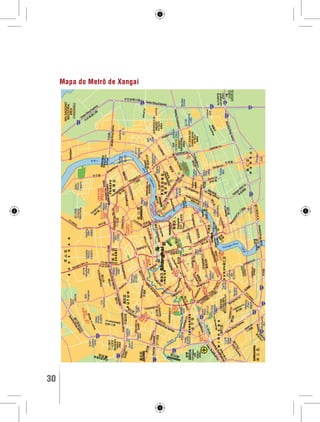 Mapa do Metrô de Xangai 
30 GUIA DE VIAGEM 
 
