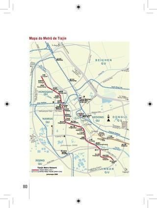 Mapa do Metrô de Tiajin 
80 GUIA DE VIAGEM 
 