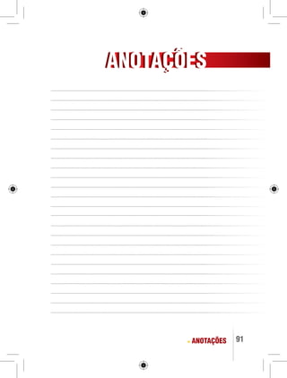 AANNOOTTAAÇÇÕÕEESS 
ANOTAÇÕES 91 
 