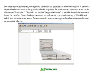 Selecione as pastas ou arquivos que você deseja extrair. Você pode usar teclas como Ctrl e Shift da mesma maneira que faz em outros programas.