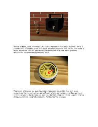 laterais e a calha de preto fosco, para melhorar a aparência do seu equipamento. Feito
isso, parafuse ou pregue para dar conformação à caixa:
O resultado será esse:
Recorte um sarrafo de pinho ou cedro de 1,4 metros de comprimento, por 7
centímetros de largura e 2 centímetros de altura.
 